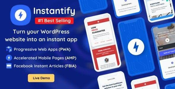 Instantify – PWA & Google AMP & Facebook IA