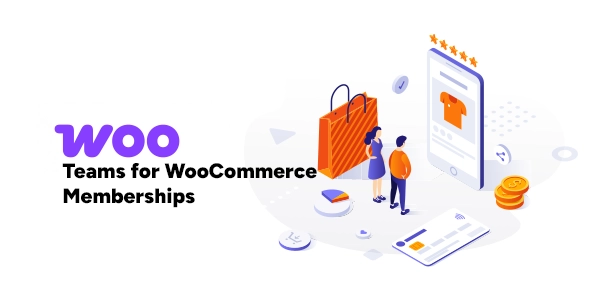 Teams for WooCommerce Memberships